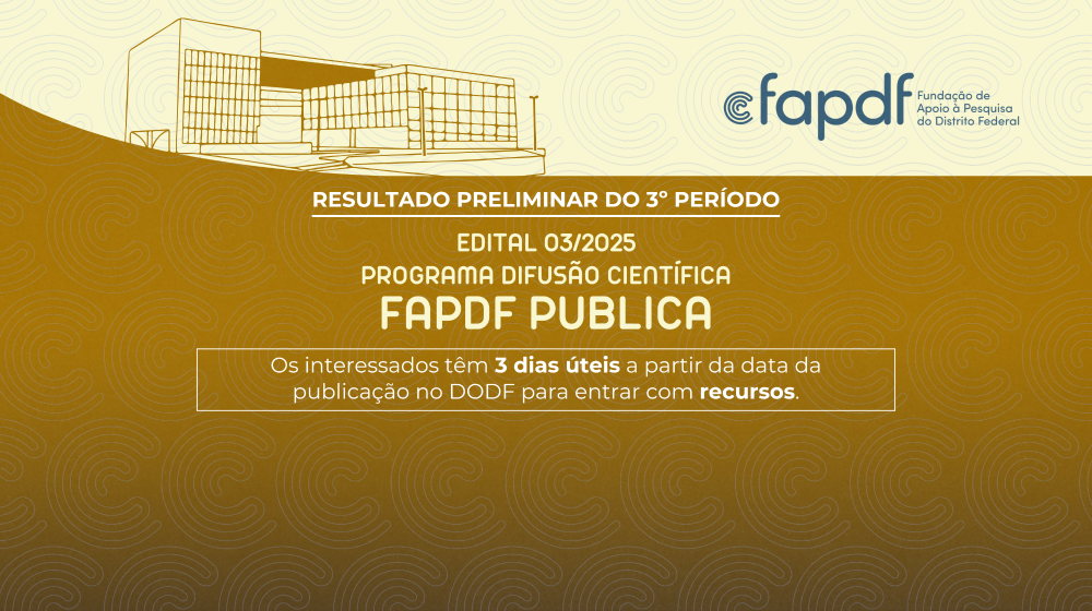 Capa da notícia: FAPDF divulga resultado preliminar do 3º período do Edital Publica